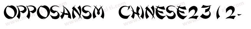 opposansm常规 chinese2312字体转换